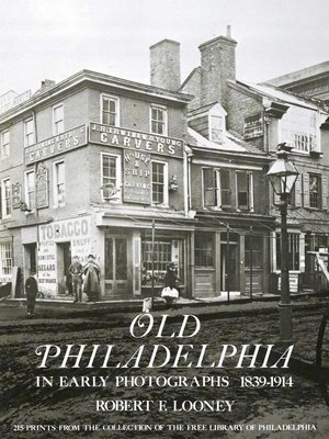 cover image of Old Philadelphia in Early Photographs 1839-1914
